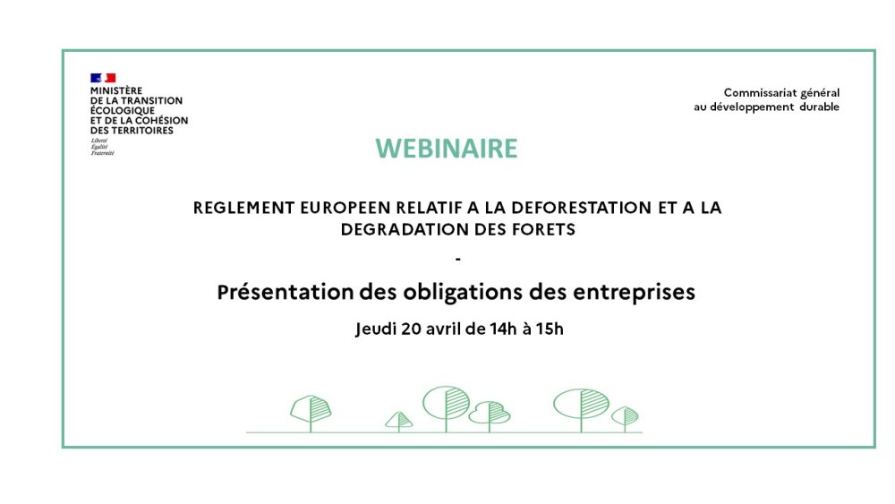 Webinaire sur le règlement européen relatif à la déforestation et à la dégradation des forêts